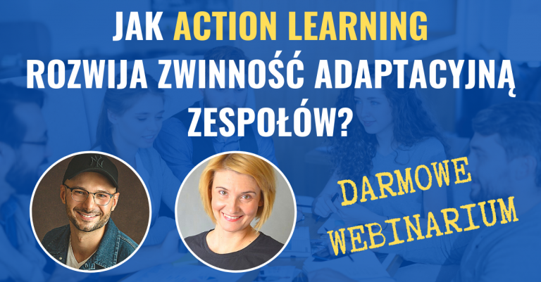 Jak Action Learning rozwija zwinność adaptacyjną zespołów?